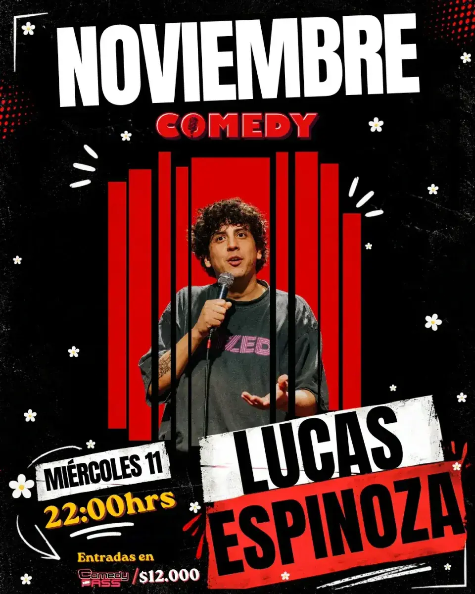 LUCAS ESPINOZA 11 DE NOVIEMBRE 22:00 HRS. COMEDY RESTOBAR