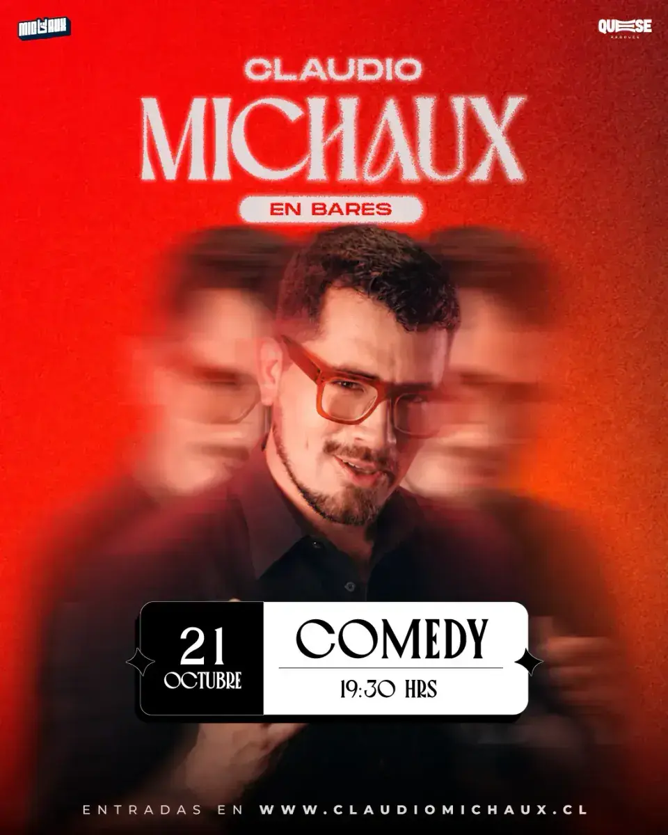 CLAUDIO MICHAUX 21 OCTUBRE 19:30 HRS. COMEDY RESTOBAR