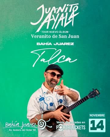 JUANITO AYALA: TOUR NUEVO ÁLBUM VERANITO DE SAN JUAN EN TALCA