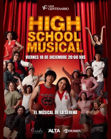 HIGH SCHOOL MUSICAL- EL MUSICAL DE LA SERENA EN TEATRO VIVE CENTENARIO, LA SERENA