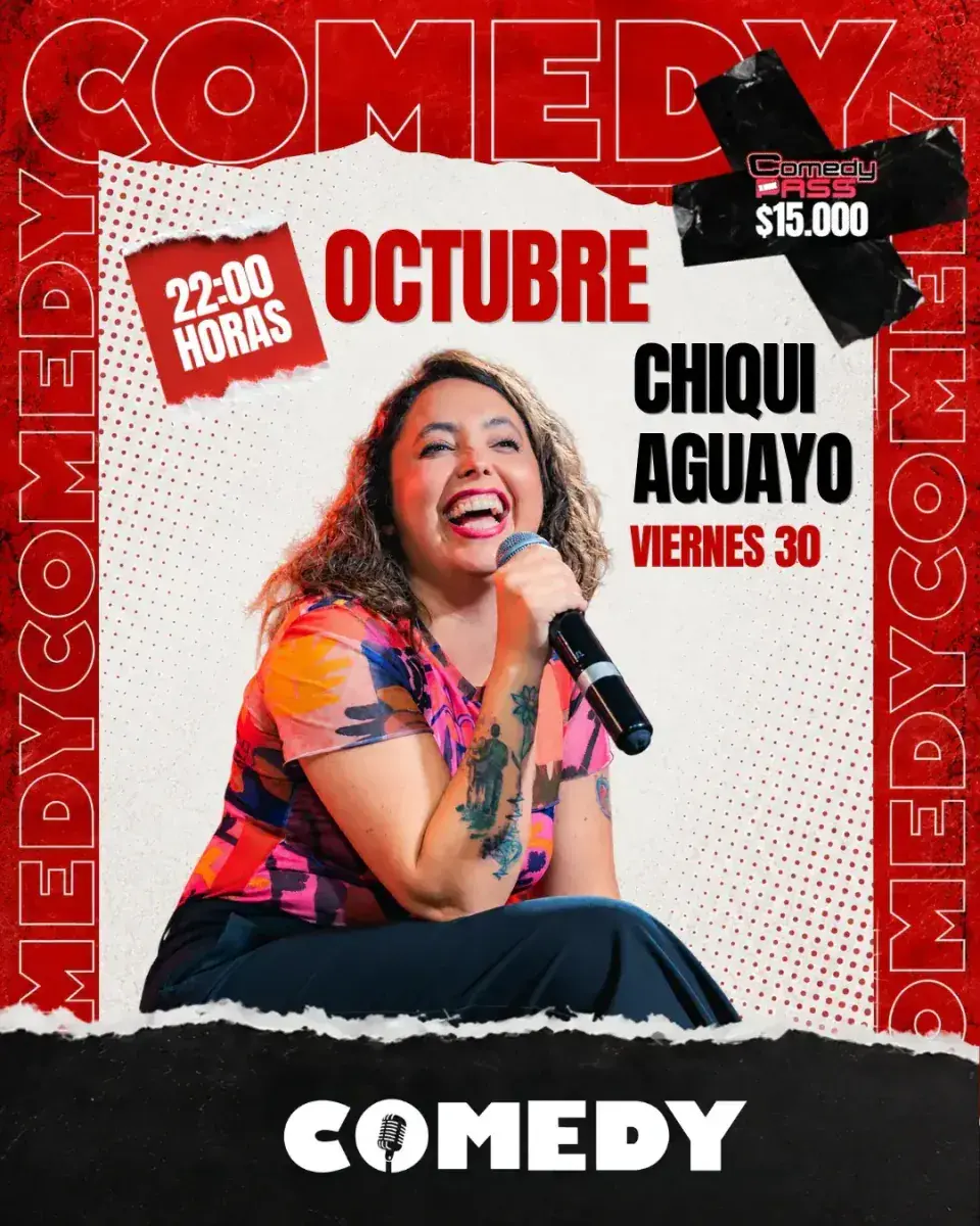 CHIQUI AGUAYO 30 DE OCTUBRE 22:00 HRS. COMEDY RESTOBAR – SEGUNDA FUNCIÓN