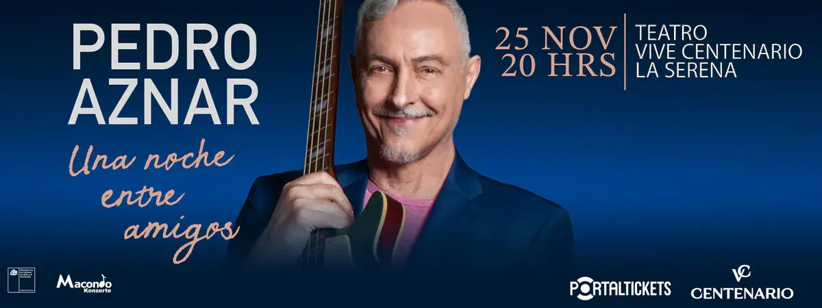 PEDRO AZNAR EN TEATRO VIVE CENTENARIO LA SERENA