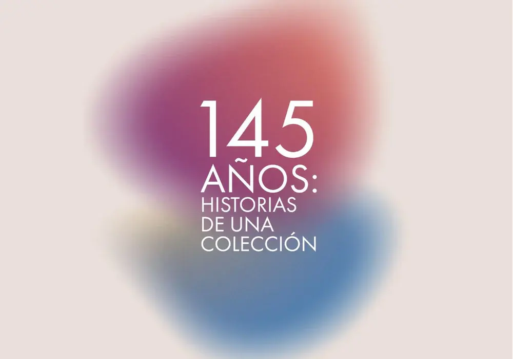 145 años: Historias de una Colección