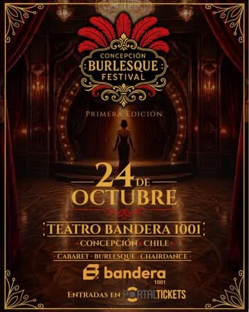 CONCEPCIÓN BURLESQUE FESTIVAL - PRIMERA EDICIÓN EN BANDERA 1001, CONCEPCIÓN