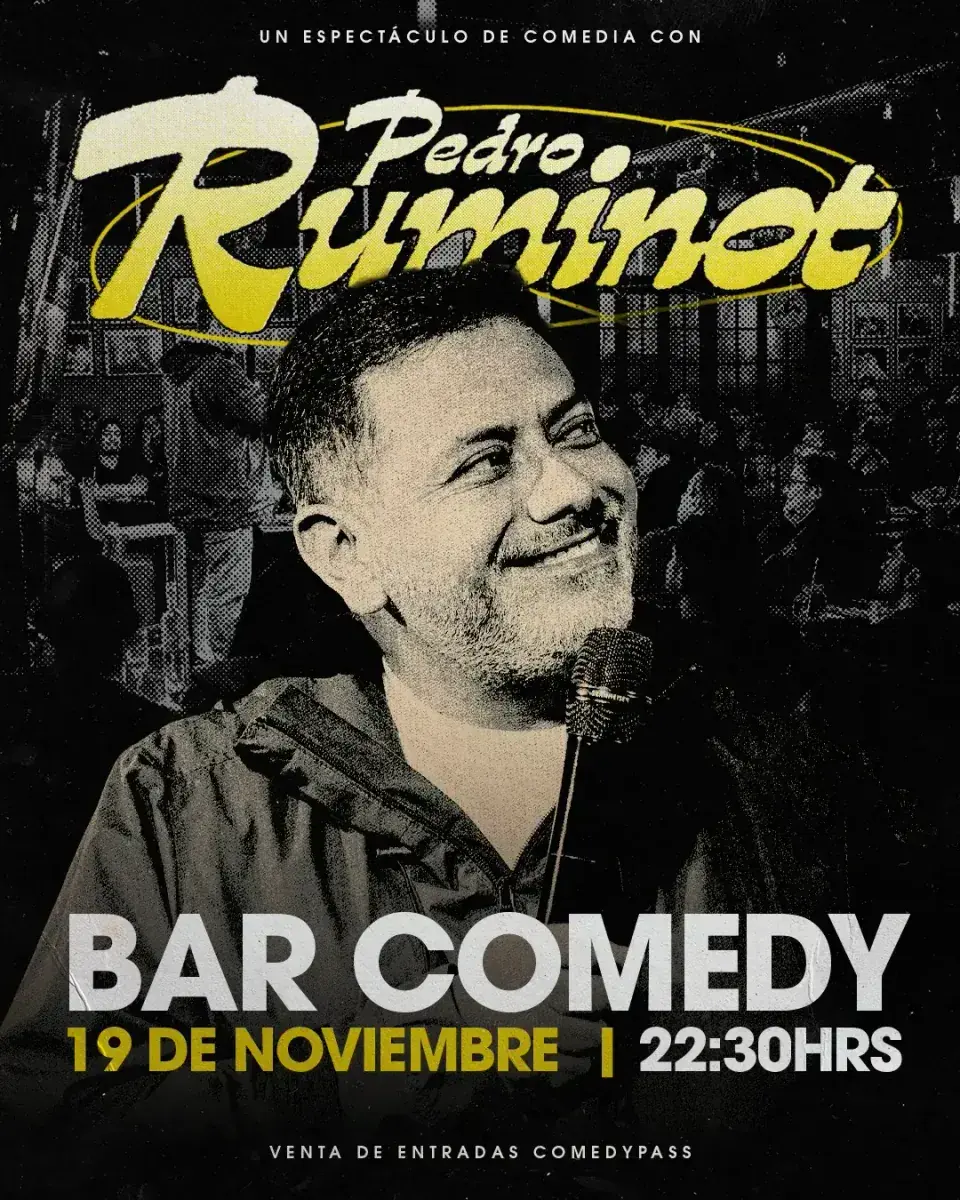 PEDRO RUMINOT 19 NOVIEMBRE 22:30 HRS. COMEDY RESTOBAR